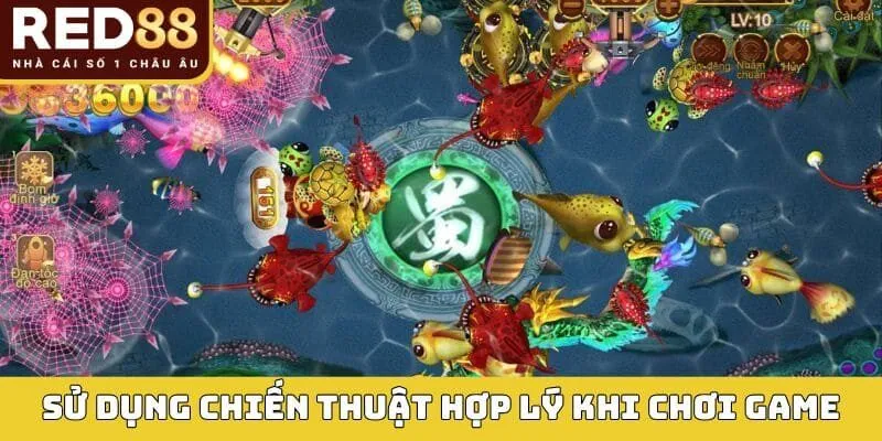 Sử dụng chiến thuật hợp lý khi chơi game